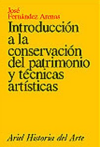 Introducción a la conservación del patrimonio y técnicas artísticas: 1 (Ariel Arte y Patrimonio)