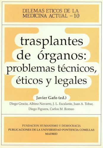 Trasplante de órganos: problemas técnicos, éticos y legales: Problemas Tecnicos, Eticos y Legales: 22 (Documentos de Trabajo)