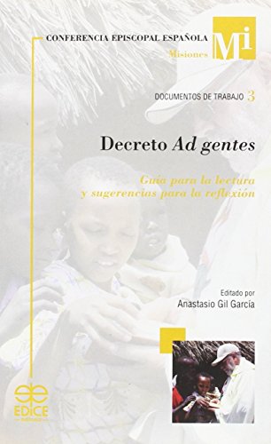 Decreto Ad gentes: Guía para la lectura y sugerencias para la reflexión (Documentos de Trabajo)