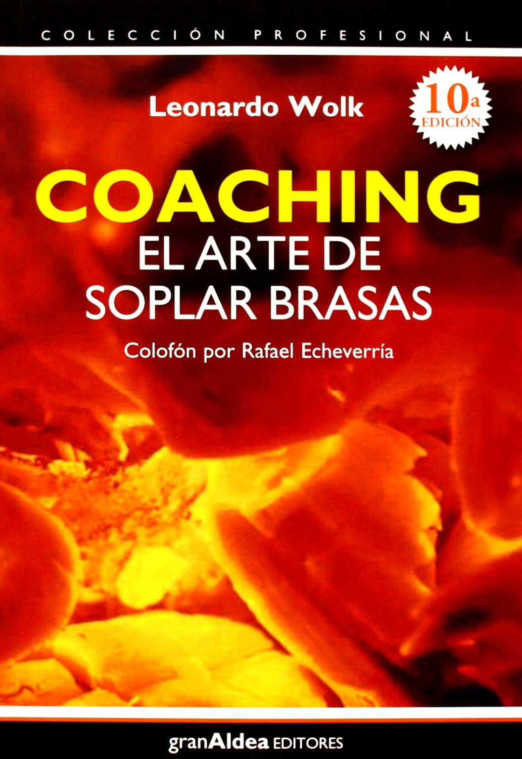 Coaching. El arte de soplar brasas (CONCIENCIA Y EMOCION)