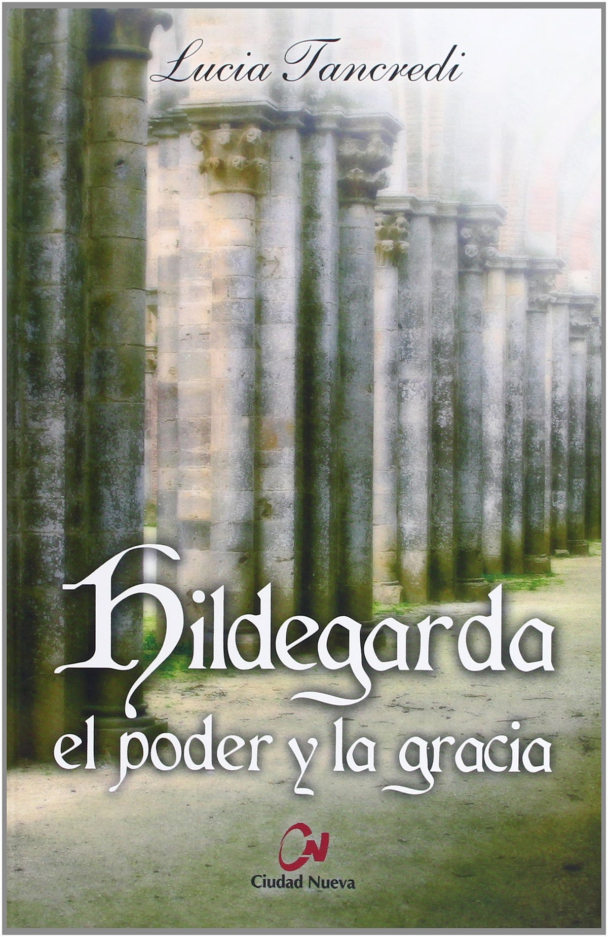 Hildegarda: el poder y la gracia