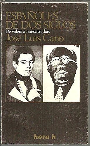 Españoles de dos siglos: De Valera a nuestros d¸as (