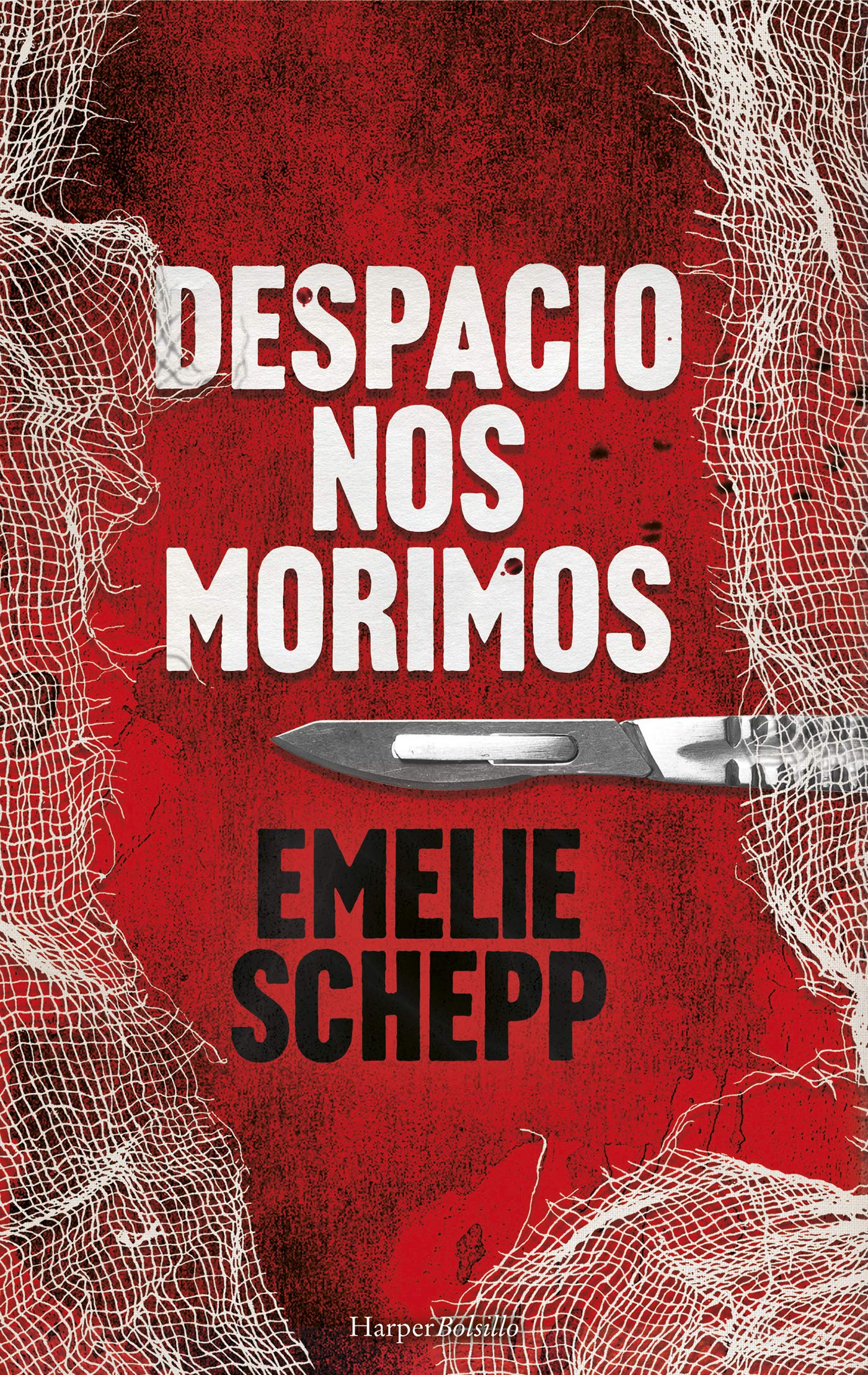 Despacio nos morimos (Harper Bolsillo) (Almas robadas)