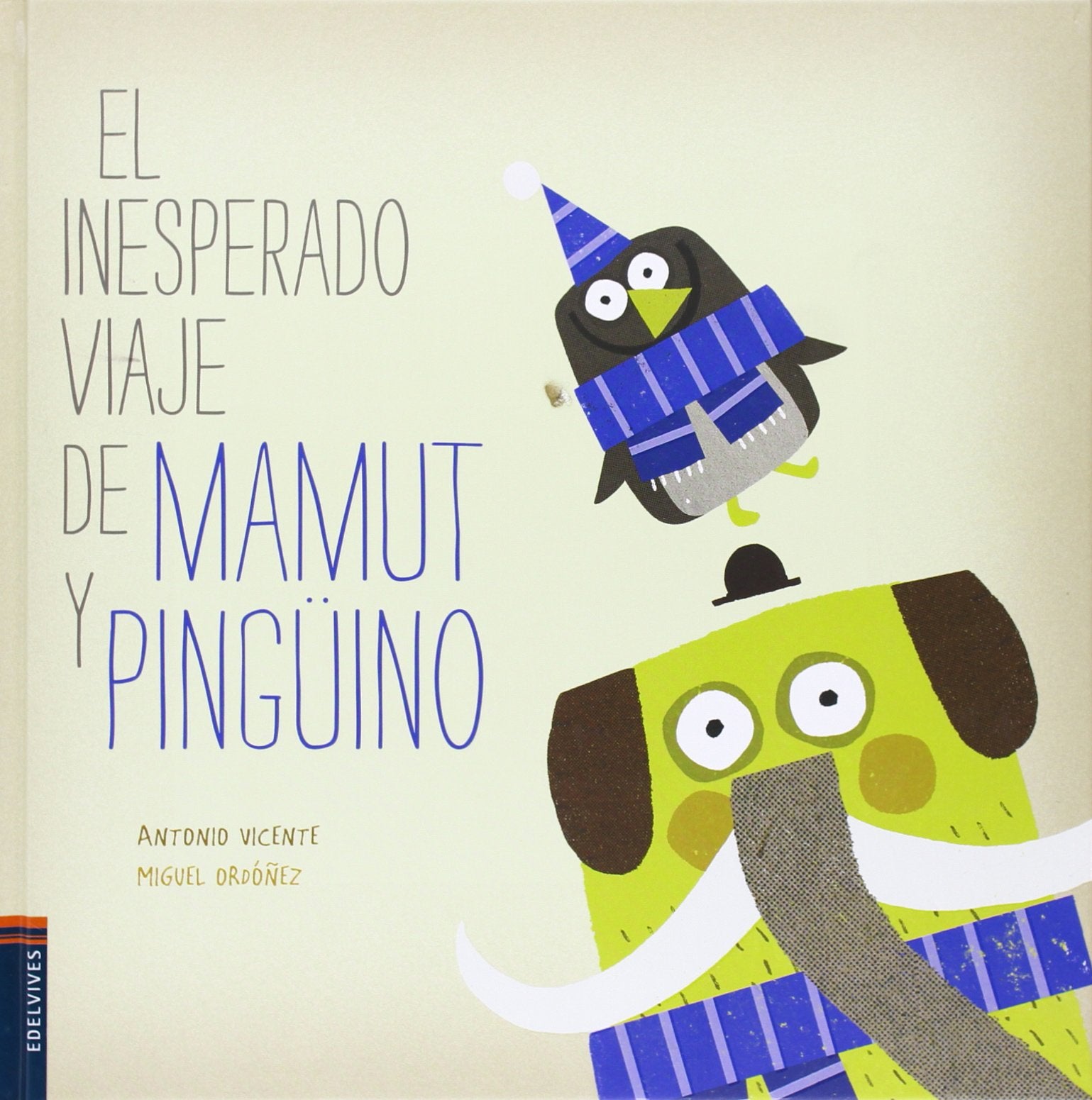 El inesperado viaje de Mamut y Pingüino (Álbumes ilustrados)