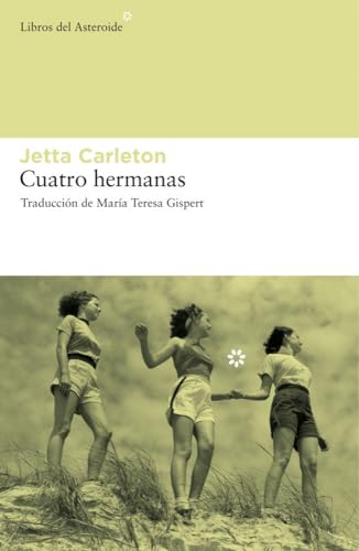 Cuatro Hermanas 4ｦed: 53 (Libros del Asteroide)