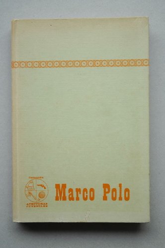 AVENTURAS de Marco Polo / versión de J. Ribera ; portada e ilustraciones de Porto