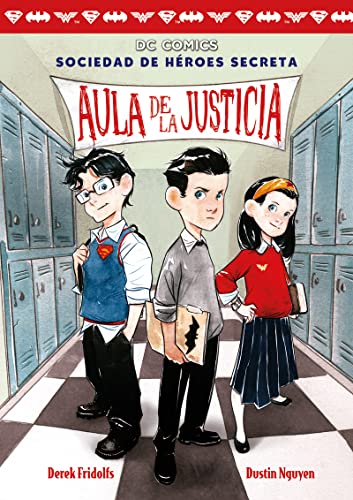 Sociedad de héroes secreta 1. Aula de la justicia