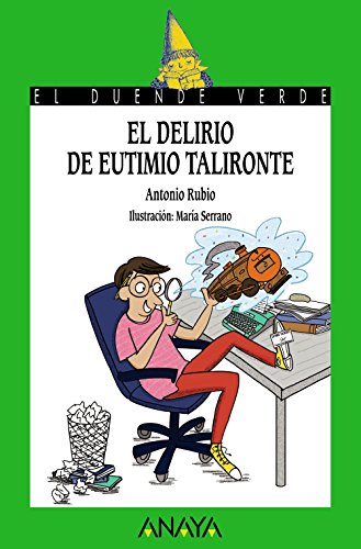 El delirio de Eutimio Talironte (LITERATURA INFANTIL - El Duende Verde)