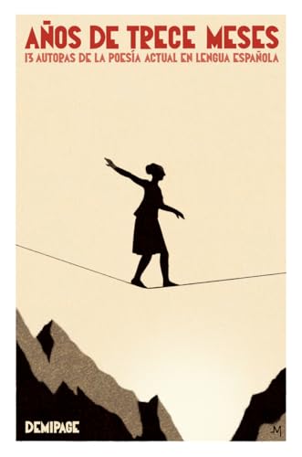 Años de trece meses: 13 autoras de la poesía actual en lengua española (EDICIONES ESPECIALES)