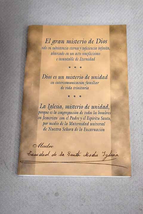 El gran misterio de dios; dios es un misterio de unidad; la iglesia, misterio de unidad