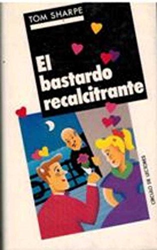 El Bastardo Recalcitrante