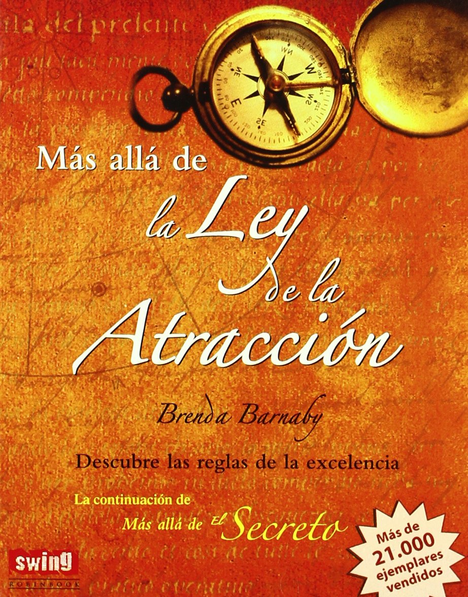 Más allá de la ley de la atracción (rústica): Descubra las leyes que gobiernan la excelencia: Descubre las Reglas de la Excelencia (SWING)