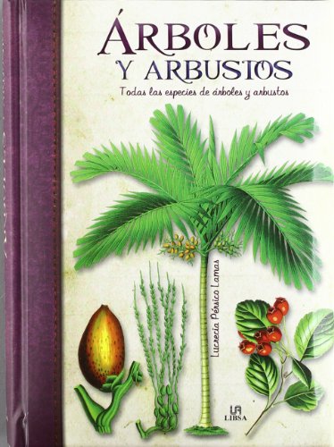 Arboles y Arbustos: Todas las Especies de Arboles y Arbustos (Obras Singulares)