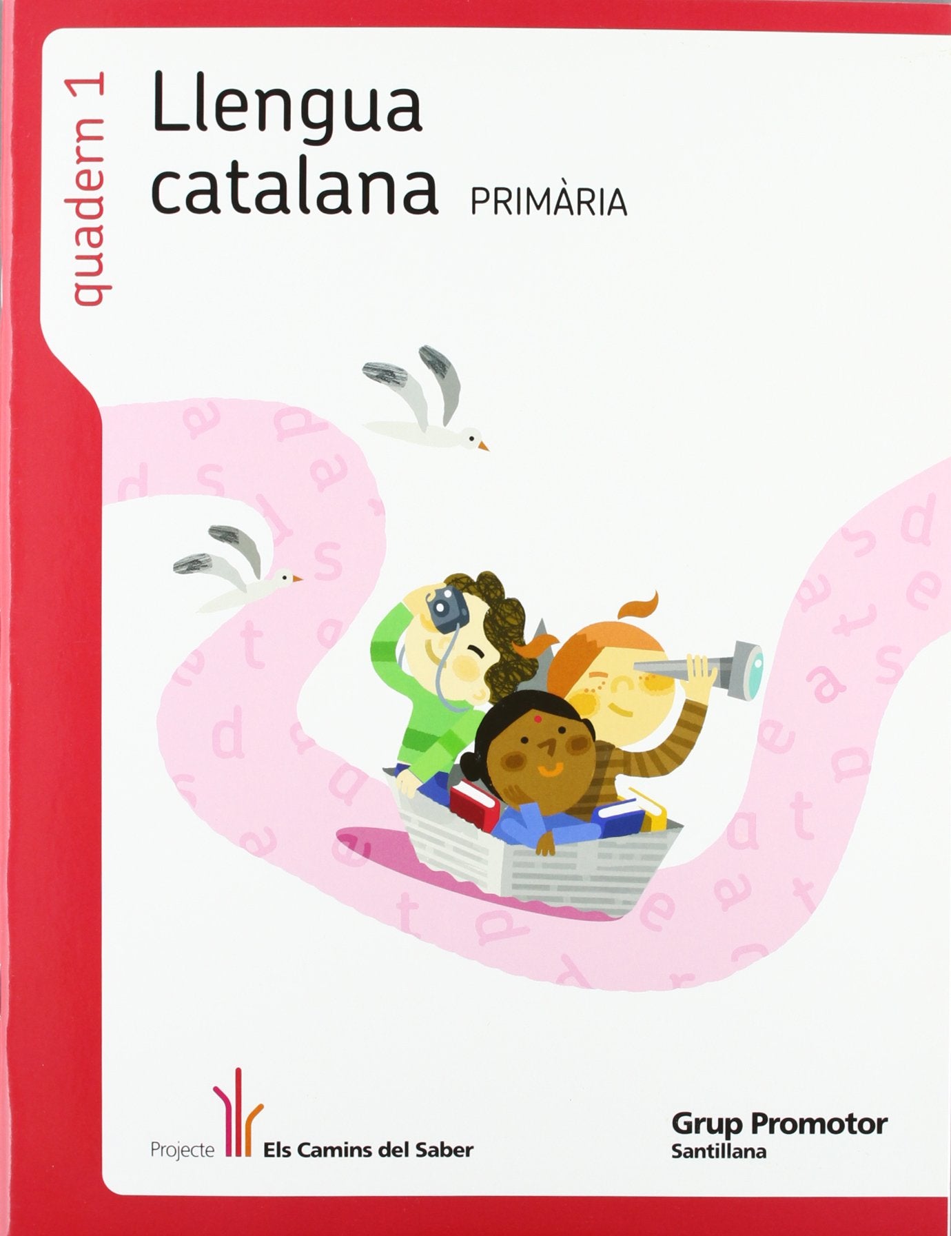 QUADERN 1 LLENGUA 1 PRIMARIA 1 TRIM ELS CAMINS DEL SABER - 9788479186715