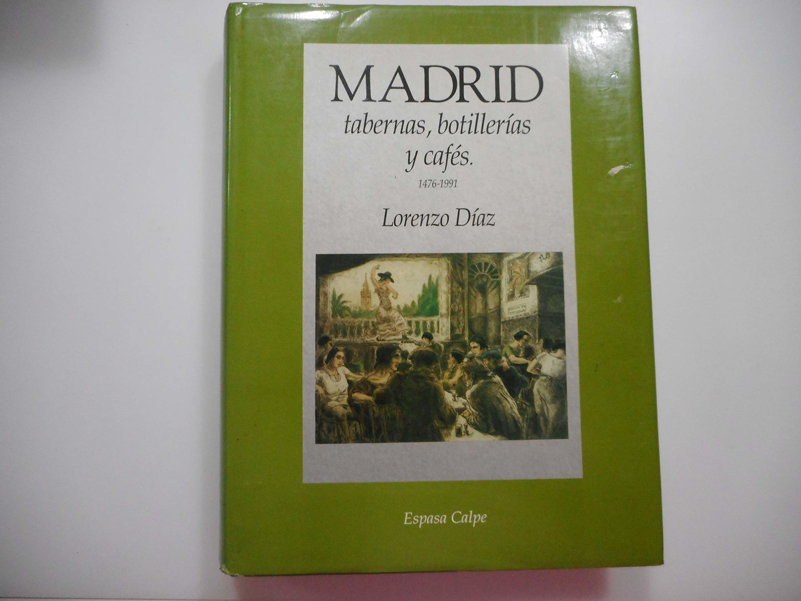 Madrid : tabernas, botillerias y cafes