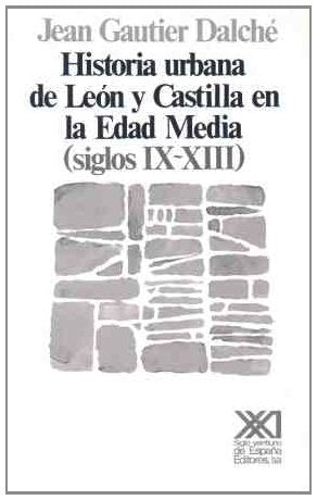 Historia urbana de León y Castilla en la Edad Media (siglos IX-XIII)