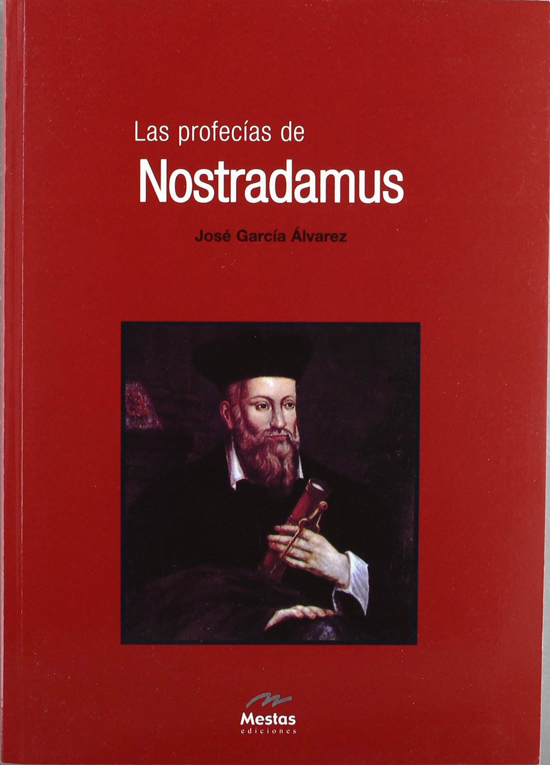 Las profecías de Nostradamus: 4 (Colección Biblioteca)