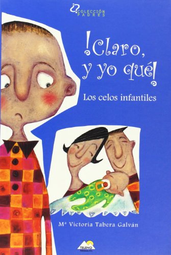 ¡claro, y yo que! - los celos infantiles - 9788493184940 (SIN COLECCION)