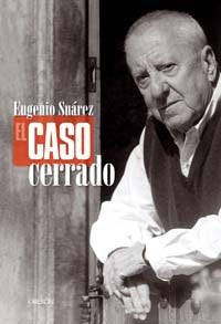 Caso cerrado: Memorias de un antifranquista arrepentido