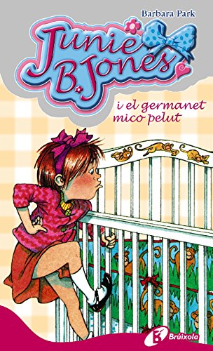 Junie B. Jones i el germanet mico pelut (Catalá - A PARTIR DE 6 ANYS - PERSONATGES I SÈRIES - Junie B. Jones)