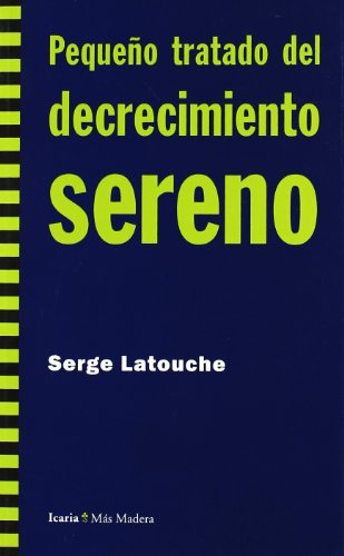 PEQUE?O TRATADO DECRECIMIENTO SERENO (SIN COLECCION)