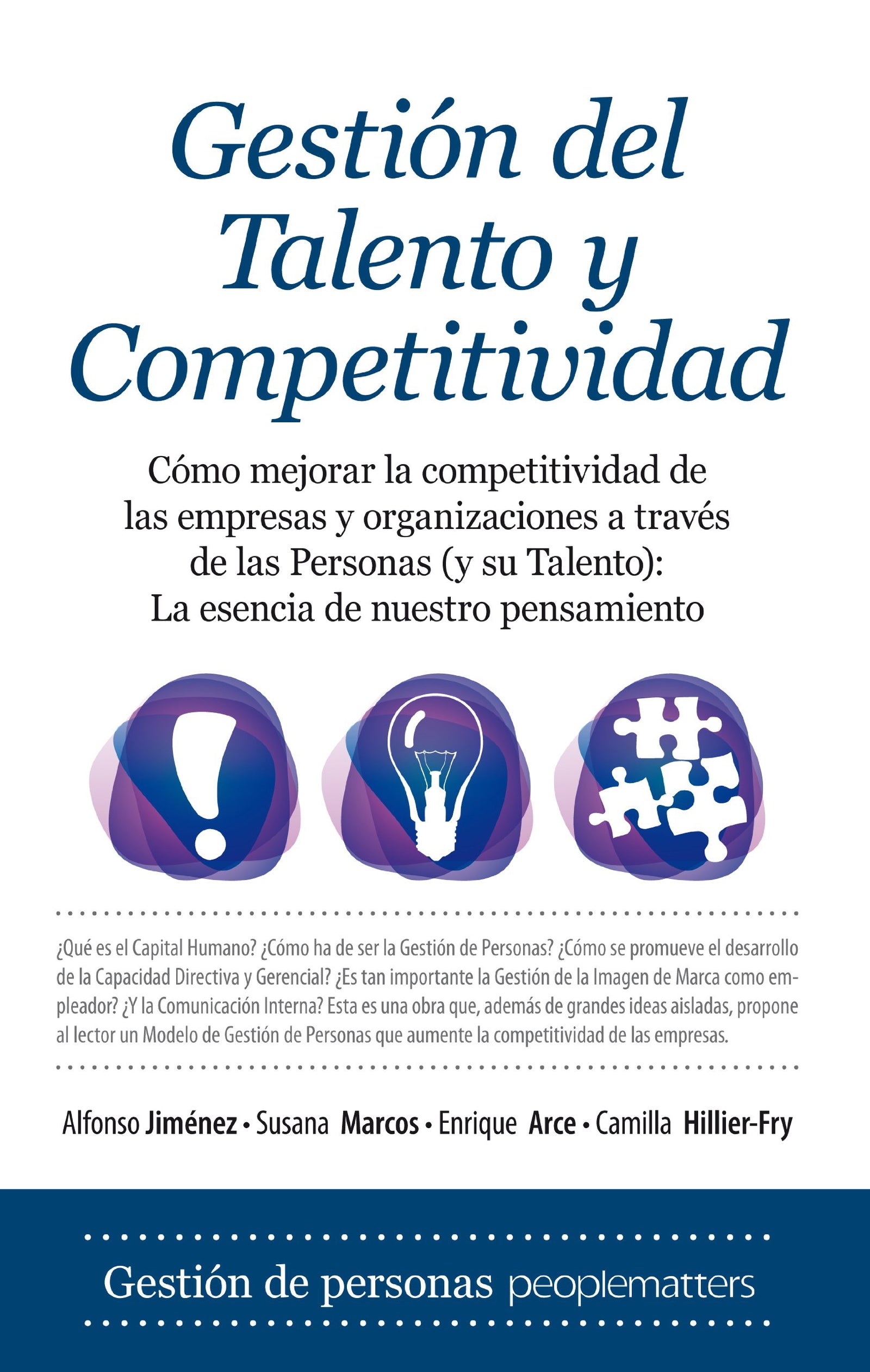 Gestión del Talento y Competitividad: Cómo mejorar la competitividad de las empresas y organizaciones a través de las Personas (y su Talento): La esencia de nuestro pensamiento (Economía)