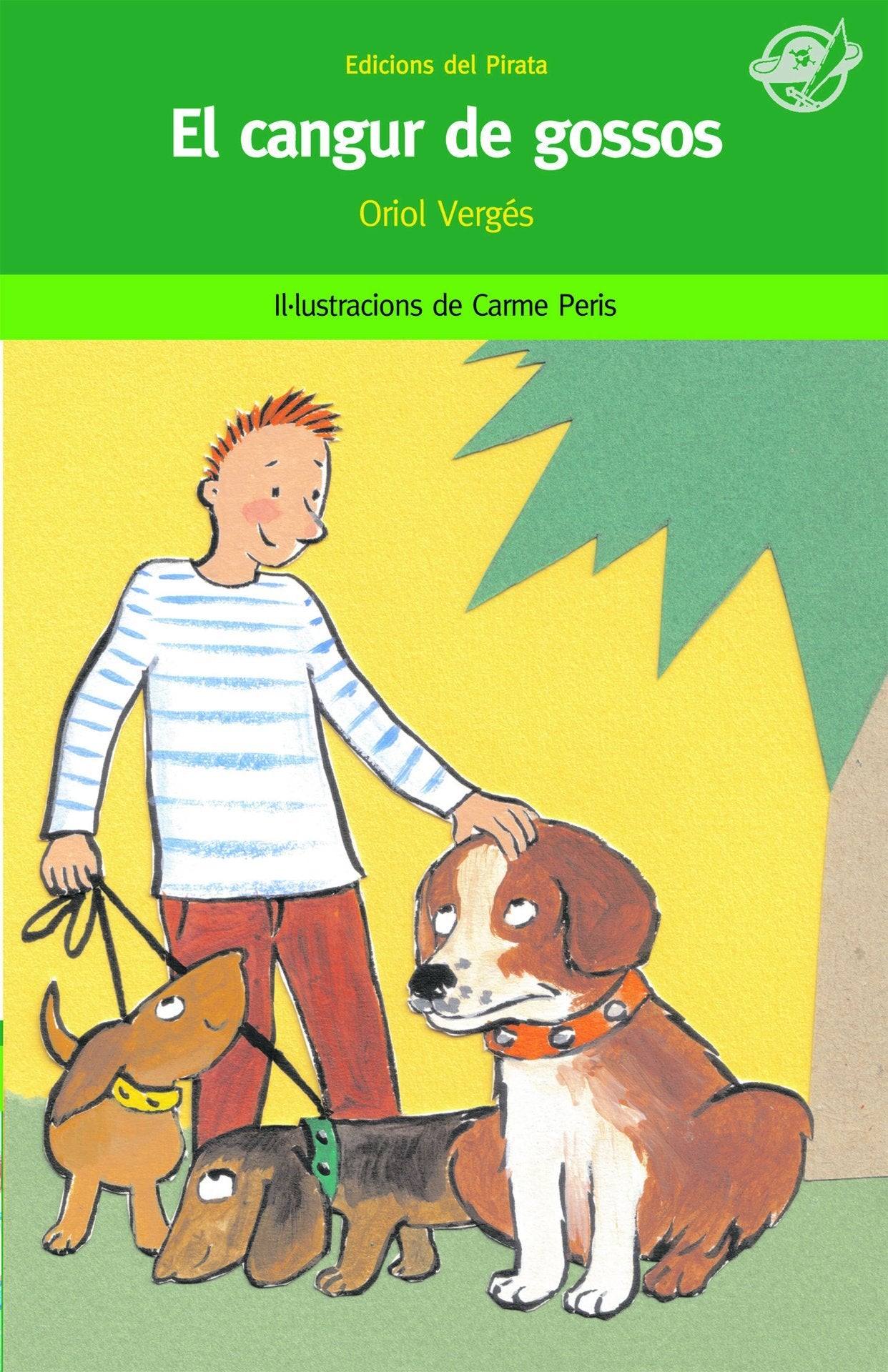 El cangur de gossos: Llibre infantil per a 10 anys: Qui és més original, els gossos que passeja en Joan o els seus amos?: 23 (El pirata verd)