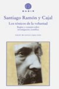 Los tónicos de la voluntad (T): Reglas y consejos sobre investigación científica (Gadir Ensayo y Biografía)