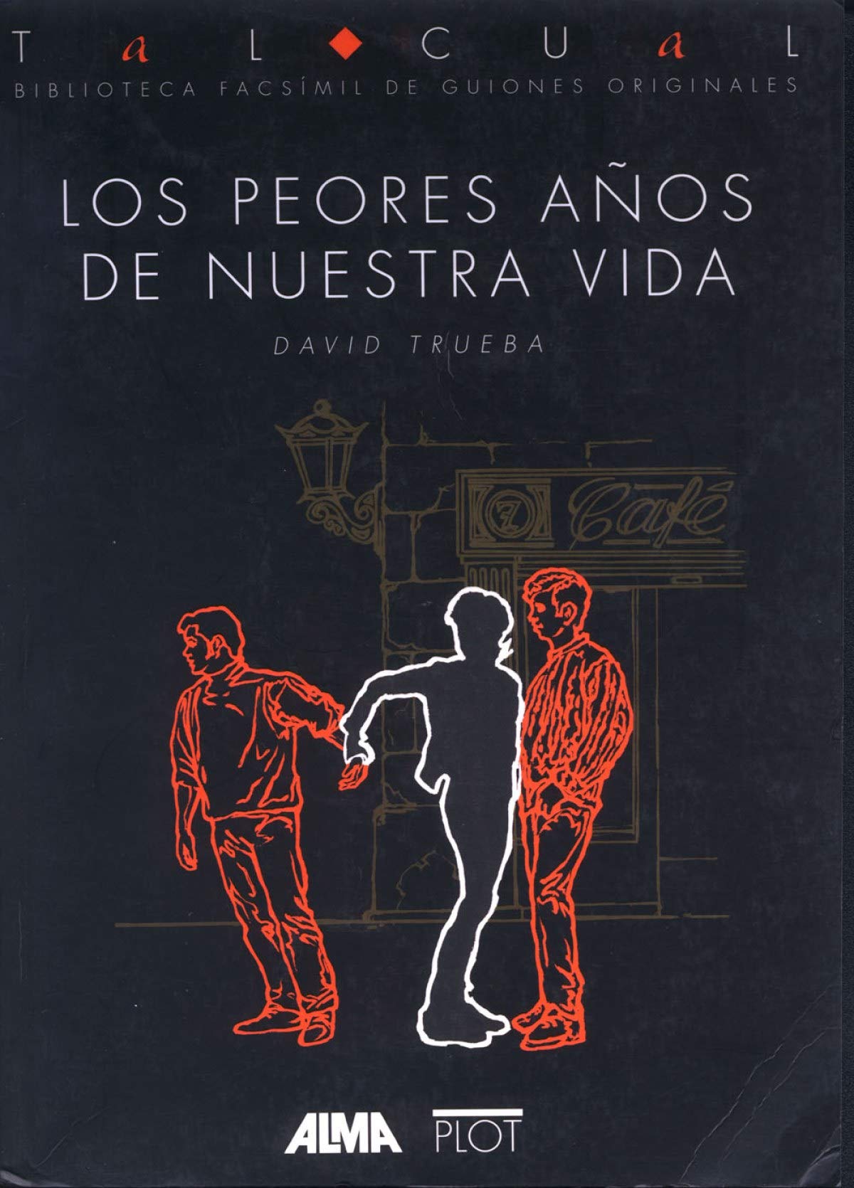 Los peores años de nuestra vida: 9 (Biblioteca de textos cinematográficos Tal Cual)