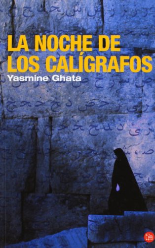 LA NOCHE DE LOS CALIGRAFOS FG ( YASMINA GHATA ) (FORMATO GRANDE)