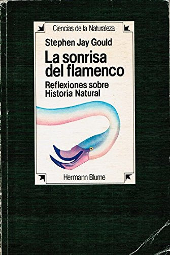La sonrisa del flamenco. Reflexiones sobre la Historia Natural. Traducción de Antonio Resines.