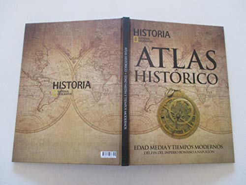 ATLAS HISTORICO. EDAD MEDIA Y TIEMPOS MODERNOS. DEL FIN DEL IMPERIO ROMANO A NAPOLEON