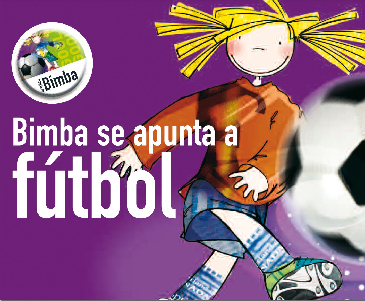 Bimba se apunta a fútbol (Practica Bimba)