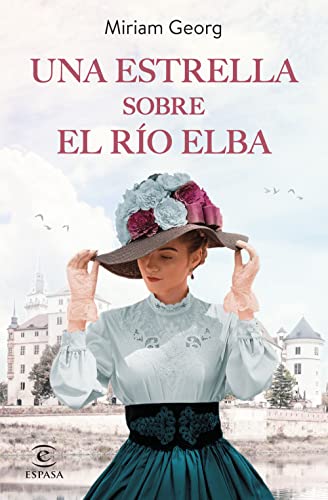 Una estrella sobre el río Elba: 1 (Espasa Narrativa)