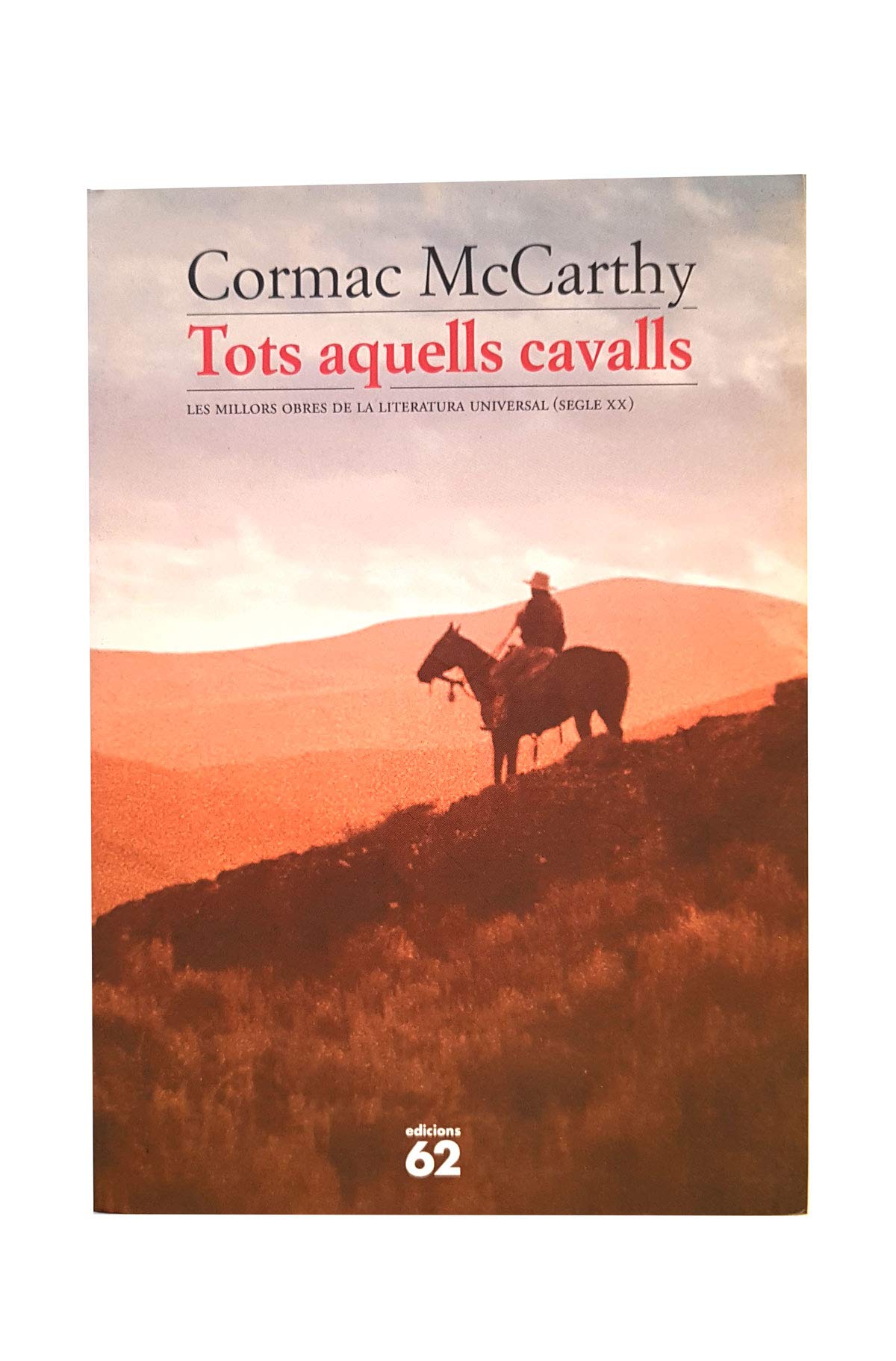 Tots aquests cavalls (MOLU s.XX - Les Millors Obres de la Literatura Universal Segle XX)