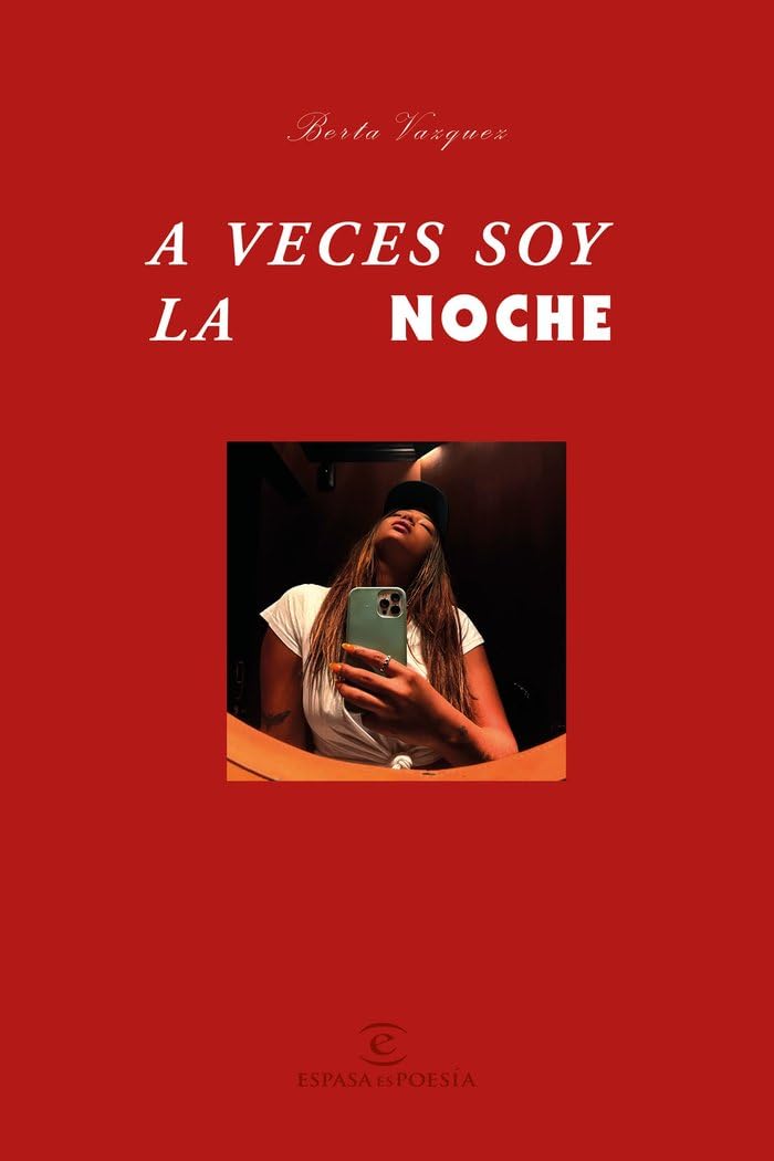 A veces soy la noche (ESPASAesPOESÍA)