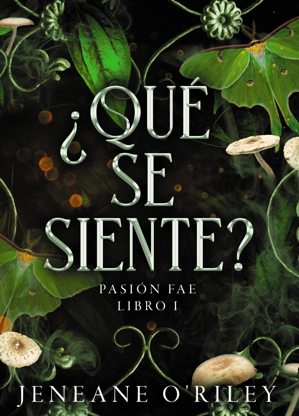 ¿Qué se siente?: Pasión fae: libro 1 (Faeris Editorial)