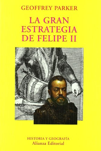 La gran estrategia de Felipe II (El libro universitario - Ensayo)