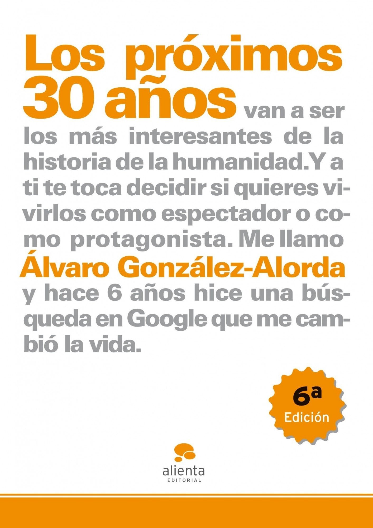 Los próximos 30 años...: ¿Y tú qué quieres ser, espectador o protagonista? (HABILIDADES DIRECTIVAS)