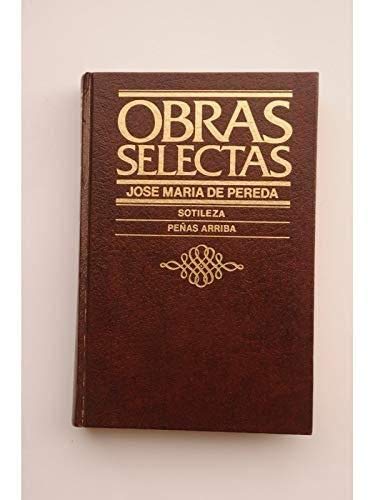 Obras selectas: Sotileza - Peñas arriba