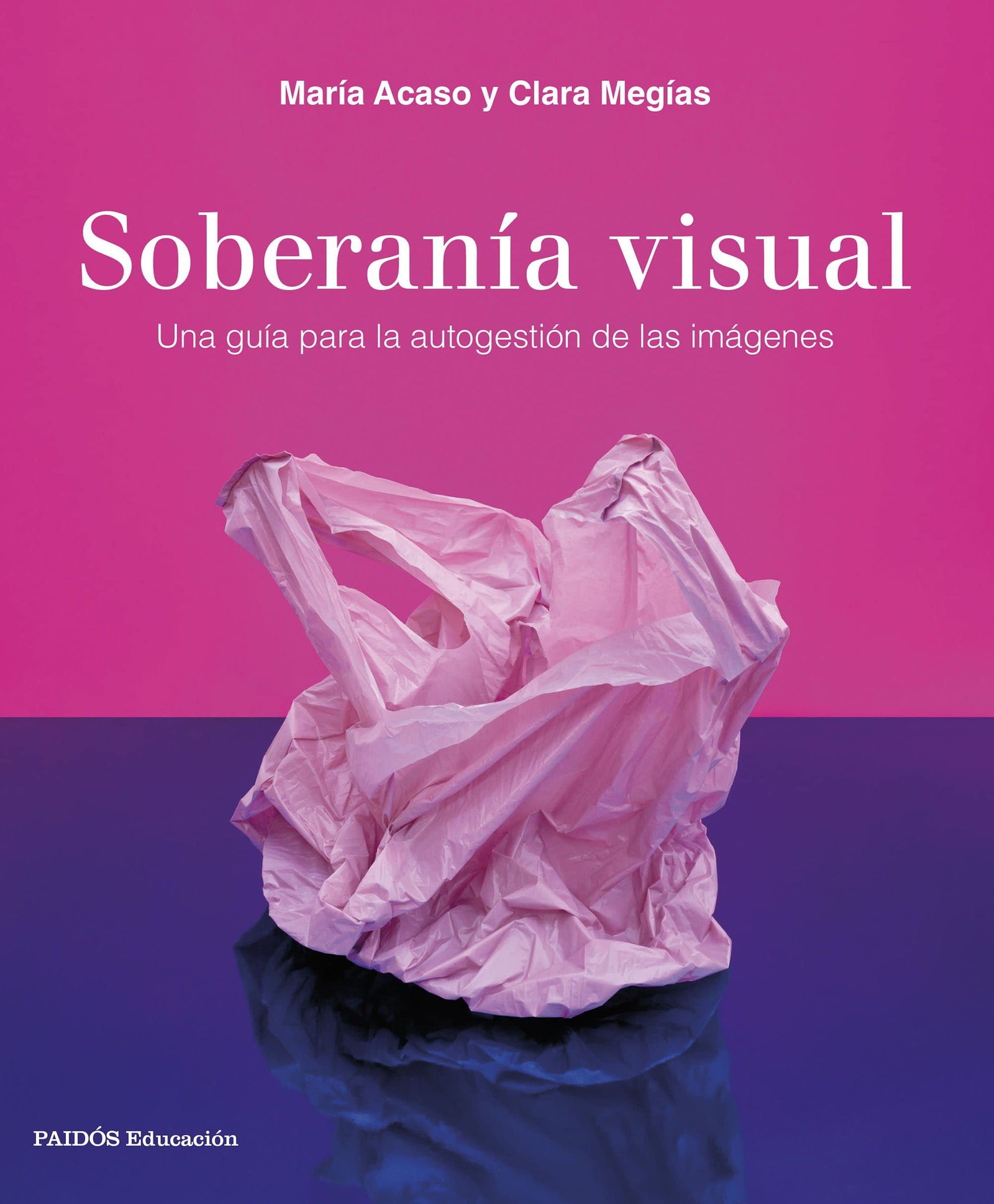 Soberanía visual: Una guía para la autogestión de las imágenes (Educación)