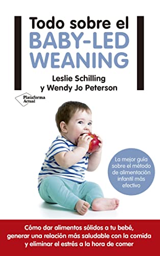 Todo sobre el Baby Led Weaning: La mejor guía sobre el método de alimentación más efectivo
