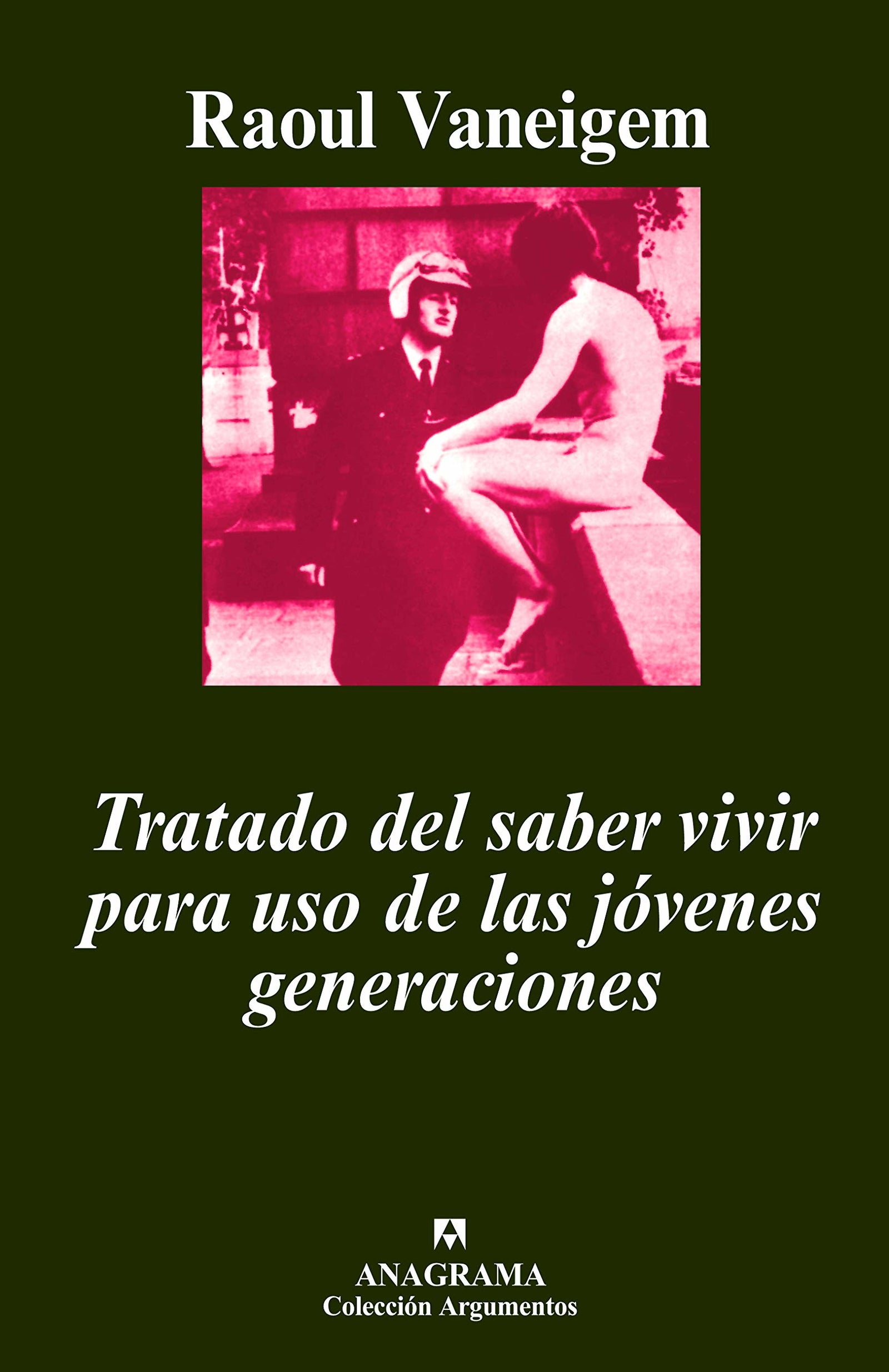 Tratado del saber vivir para uso de las jóvenes generaciones: 93 (Argumentos)