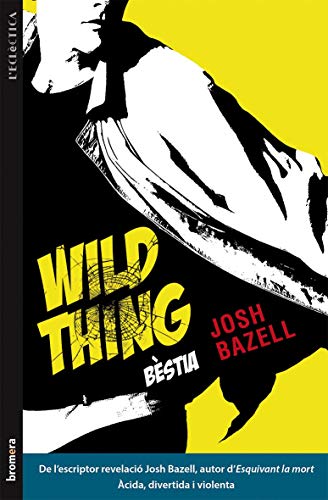 Wild Thing. Bèstia: 224 (L'Eclèctica)