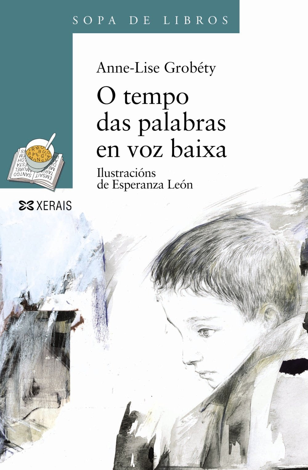 O tempo das palabras en voz baixa (Infantil E Xuvenil - Sopa De Libros - De 12 Anos En Diante)