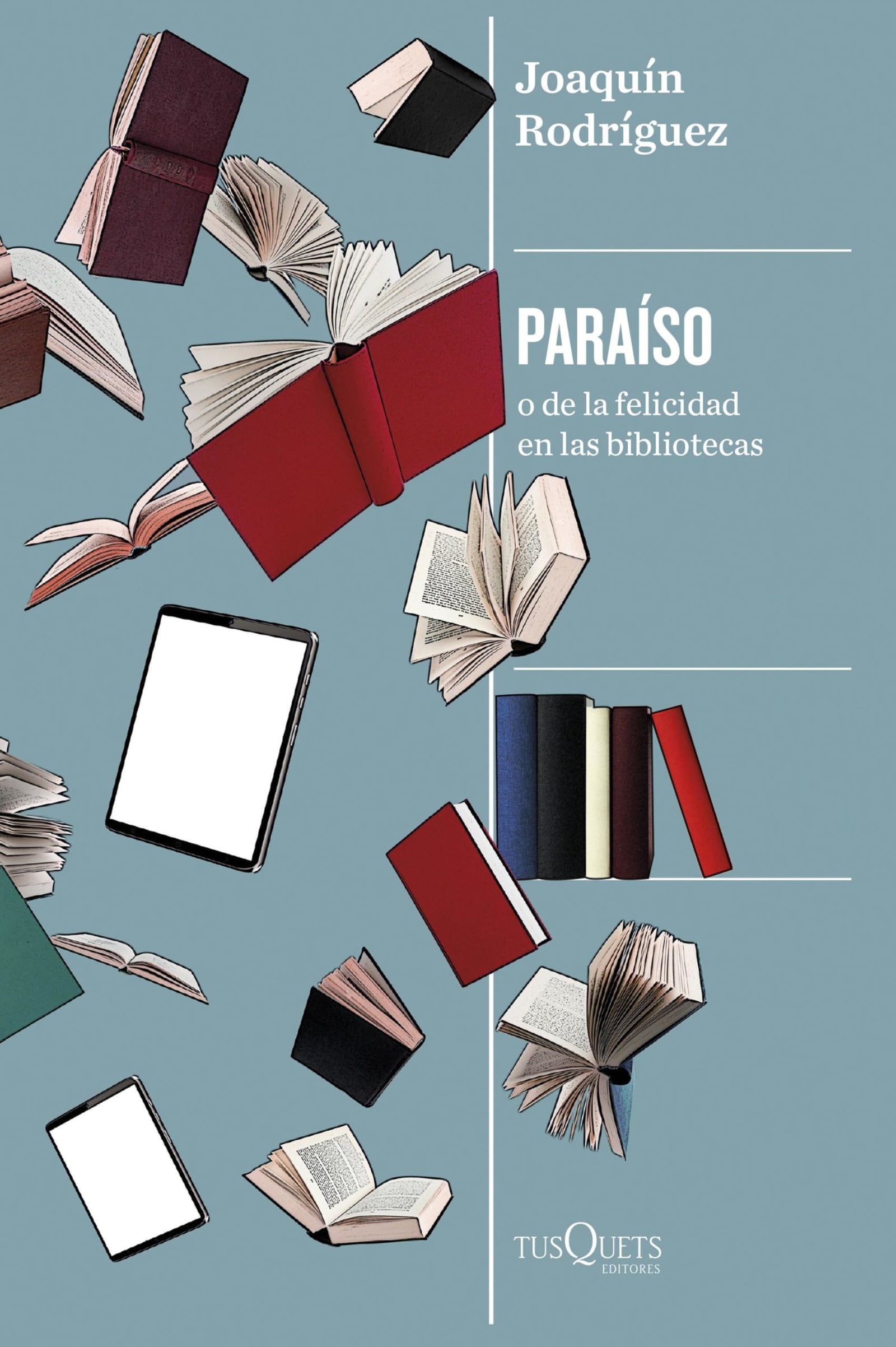 Paraíso: o de la felicidad en las bibliotecas (Condición Humana)