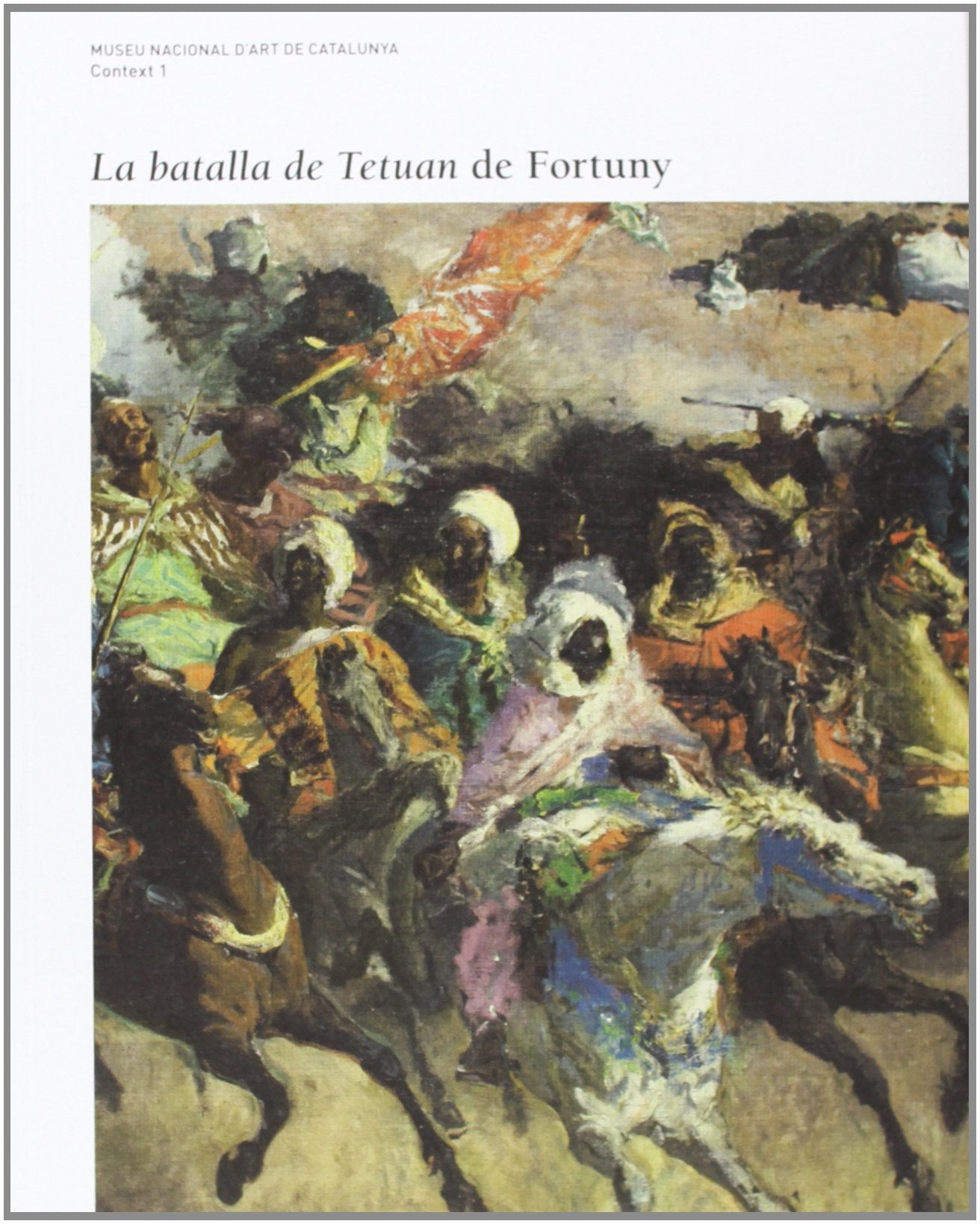 La Batalla De Tetuan De Fortuny