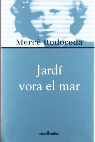 Jardí vora el mar: 3 (Biblioteca Mercè Rodoreda)