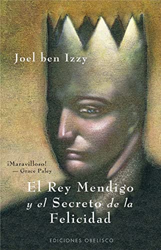El rey mendigo y el secreto de la felicidad (NARRATIVA)