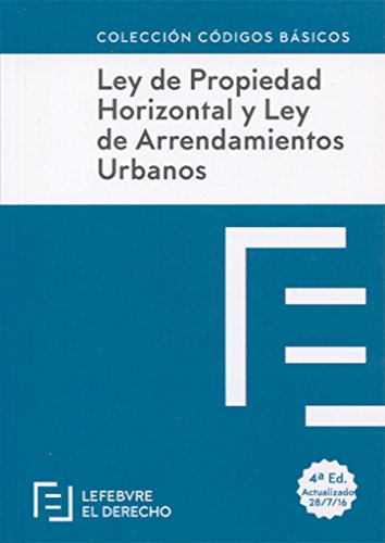Ley de Propiedad Horizontal y Ley de Arrendamientos Urbanos (Códigos Básicos)
